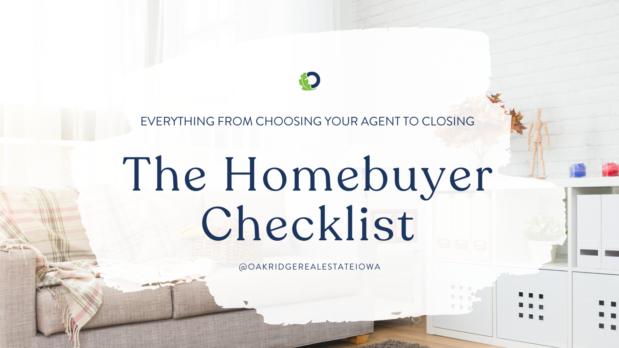 The Homebuyer Checklist You Need | Oakridge Real Estate